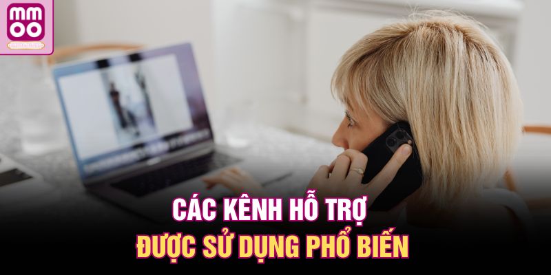 Các kênh hỗ trợ được sử dụng phổ biến